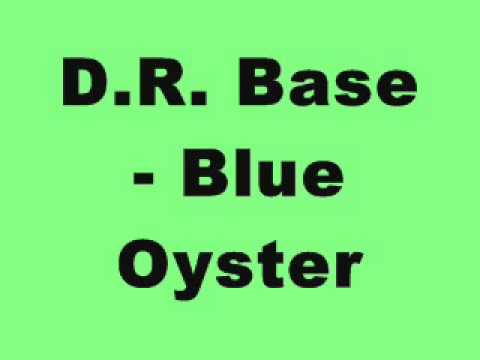 DR Base - Blue Oyster (Tinrib Records)