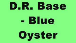 DR Base - Blue Oyster (Tinrib Records)