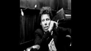 Tom Waits   Shiver me timbers