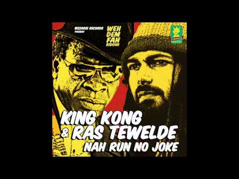 King Kong & Ras Tewelde - Nah Run No Joke (Oct 2014)