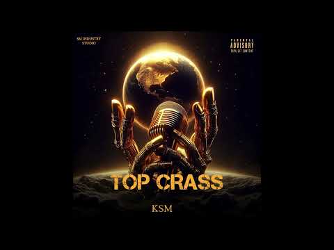 TOP CRASS -  KSM