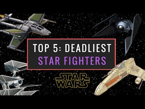 Star Wars: 5 Deadliest Star Fighters | EU / Legends Ranked