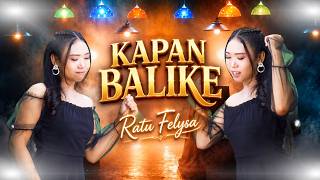 Download lagu RATU FELYSA - KAPAN BALIKE |  Music Remix Video mp3