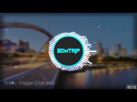 [Hands Up] Ti-Mo - Trigger (Club Mix)