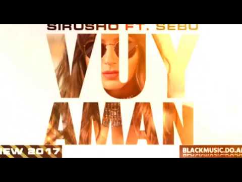 Sirusho "Vuy Aman" ft. Sebu