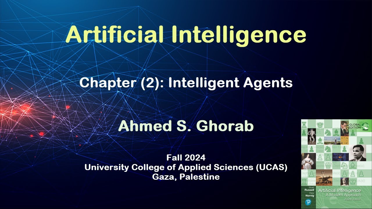 Artificial Intelligence: Chapter (2): Intelligent Agents - part(1)
