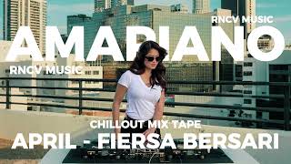 Download lagu APRIL – FIERSA BERSARI | AMAPIANO MIXTAPE SESSION | By RNCV MUSIC mp3