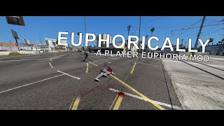 Euphorically - A Player Euphoria Mod 