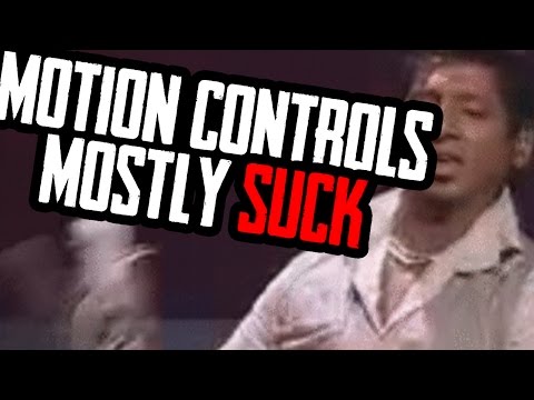 Motion Controls SUCK... Mostly