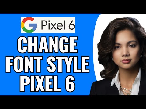 How To Change Font Style In Pixel 6
