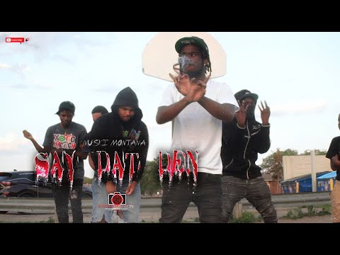 Nuski Montana - Say Dat Den | Shot By Cameraman4TheTrenches