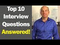 Top 10 Job Interview Questions & Answers (for 1st & 2nd Interviews) Top 10 Job Interview Questions & Answers (for 1st & 2nd Interviews)