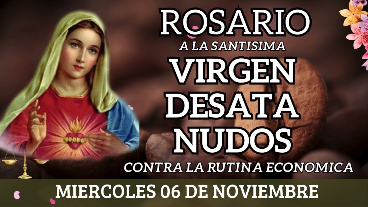 💝Rosario MILAGROSO contra la Ruina ECONÓMICA📿VIRGEN MARÍADESATANUDOS Miercoles 06 De Noviembre 2024