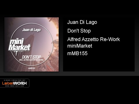 Juan Di Lago - Don't Stop (Alfred Azzetto Re-Work)