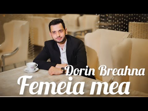 Dorin Breahna ❌ Femeia mea | Official  |