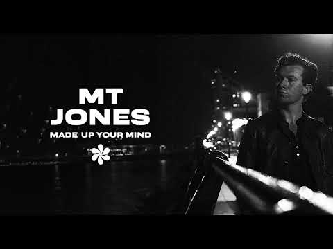 MT Jones - Made Up Your Mind (Official Audio)