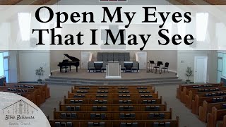 Open My Eyes That I May See | BBBC Congregational Singing