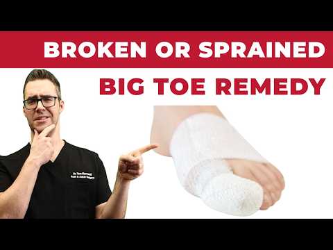 Broken Big Toe or Sprained Big Toe Joint? [BEST Home Treatment 2022]