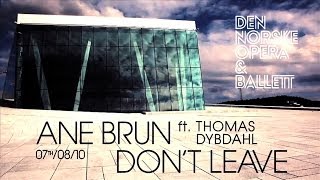 Ane Brun - Don&#39;t Leave (live at Oslo Opera 2010)