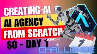Starting a new AI Automation Agency with $0 - Day 1 [Challenge]