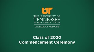 UTHSC College of Medicine - Class of 2020 Commencement Ceremony video