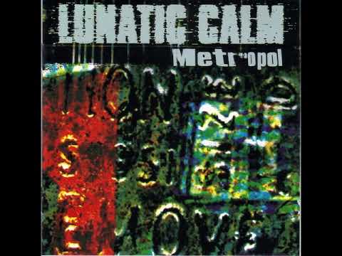 02 ◦ Lunatic Calm - Leave You Far Behind   (Demo Length Version)