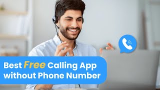 Best Free Calling App without Phone Number