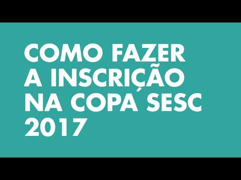 Como fazer a inscrição na Copa Sesc 2017