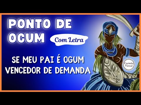 Ponto de Ogum com Letra - Se meu pai é Ogum