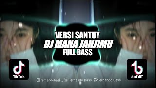 Download lagu DJ MANA JANJIMU PADAKU ENAK DI DENGER VERSI SANTUY || DJ FULL BASS🎶REMIX 2023 BY FERNANDO BASS mp3 Download lagu DJ MANA JANJIMU PADAKU ENAK DI DENGER VERSI SANTUY || DJ FULL BASS🎶REMIX 2023 BY FERNANDO BASS mp3