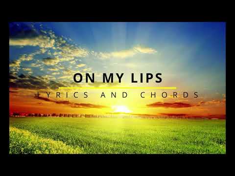 On My Lips - New Life Worship