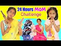 24 Hours LIVING Like MOM Challenge ft. Anaya & Shruti | MyMissAnand