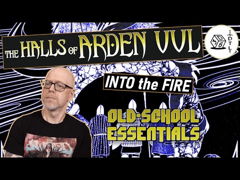 The Halls of Arden Vul Ep 42 - Old School Essentials Megadungeon | Into the Fire