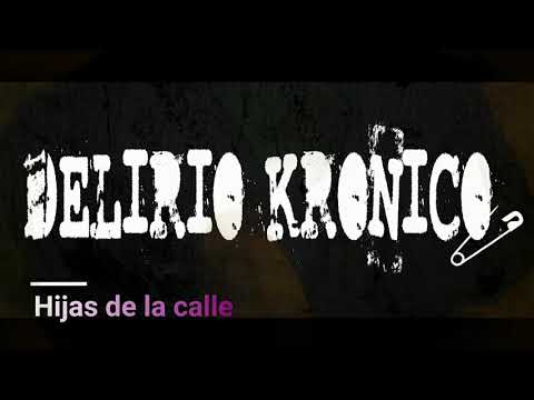 Delirio Kronico - Hijas de la calle