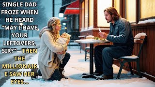 Single Dad Froze When He Heard “May I Have Your Leftovers, Sir?”—Then the Millionaire Saw Her Eyes…