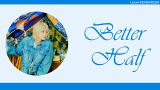 Download lagu [LuckySEVENTEEN中字] SEVENTEEN Jeonghan - Better Half (feat. Omoinotake)｜SEVENTEEN｜中韓雙語 mp3