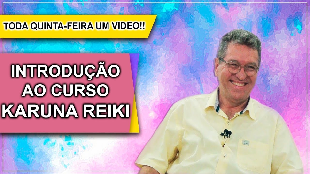 Instituto A luz - Introdução ao Curso de Karuna ( Aula 01 )