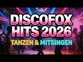 Discofox Hits 2026 Hits Zum Tanzen Mitsingen