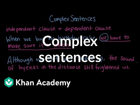 Complex Sentences Overview Examples Video Khan Academy