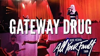BEBE REXHA "GATEWAY DRUG" ALL YOUR FAULT TOUR |NGOUN|