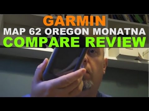 Garmin Compare Review - Oregon vs Montana vs Garmin GPSMAP 62 64 64X