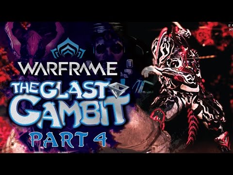 Warframe: The Glast Gambit - Complete Walkthrough - Final