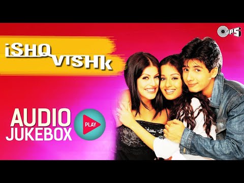Ishq Vishk Jukebox - Full Album Songs | Shahid Kapoor, Amrita Rao, Shenaz Treasury | Anu Malik