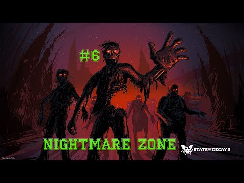 Zagrajmy w State of Decay 2 #6- [NIGHTMARE ZONE] [Gameplay PL]