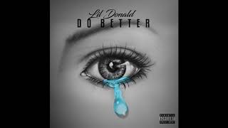 Lil Donald &quot;Do Better&quot; (Official Audio)