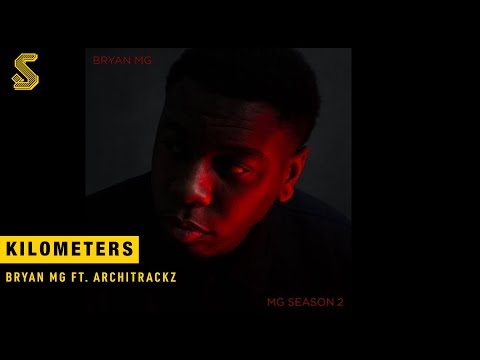 Bryan Mg - Kilometers ft. Architrackz (prod. Izzy)