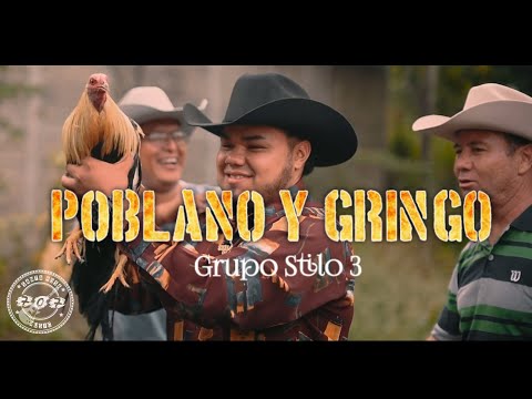 Poblano Y Gringo - Grupo Stilo 3 [Official Video]