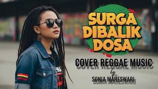 Download lagu Surga Dibalik Dosa - Nasida Ria | Cover Reggae Version Full Syahdu & Menenangkan mp3