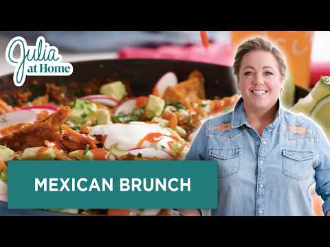 Mexican Brunch Meals: Chicken Chilaquiles, Micheladas & More | Full Episode | Julia at Home (S3 E4)