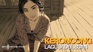 Download lagu 📻 Kumpulan Lagu Keroncong Jadul | Kenangan Manis Musik Indonesia mp3